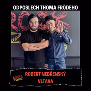 Odposlech Thoma Frödeho - Robert Nebřenský (VLTAVA)