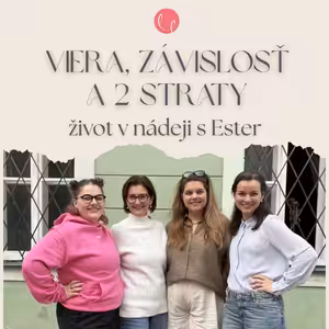 #64 - STRATA A NÁDEJ - DVAKRÁT s Ester Jankovičovou