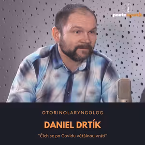 Daniel Drtík – otorinolaryngolog: Čich se po Covidu většinou vrátí
