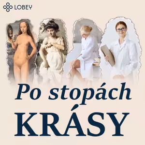 Po stopách krásy s LOBEY