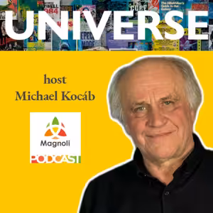 Universe #23: Čeká nás skvělá budoucnost, věří Michael Kocáb