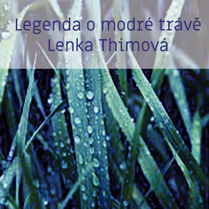 Legenda o modré trávě, kapitola 3 a 4