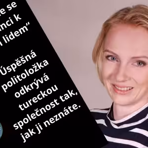 „Naučme se toleranci k jiným lidem“ Úspěšná politoložka odkrývá tureckou společnost tak, jak ji neznáte.#36