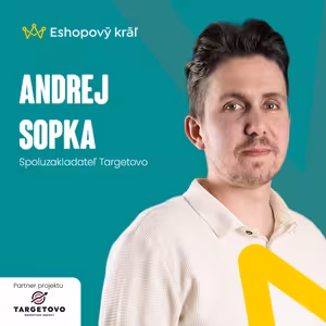 Andrej Sopka (Targetovo): Máš vysoký ROAS a nízke PNO? Možno aj tak prerábaš na kampaniach