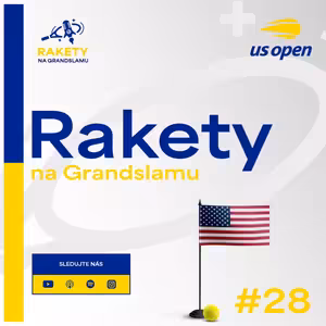 RAKETY #28 | US | Začíná US Open, poslední Grandslam sezóny. Jaké jsou šance českých zástupců?