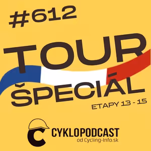 #612 TOUR ŠPECIÁL: Vingegaard smutným hrdinom druhého týždňa
