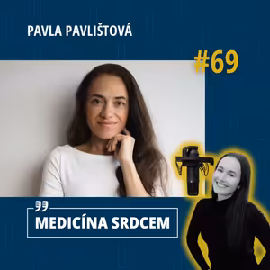 #69 Pavla Pavlištová- “Žijeme v nezdravém světě. O spoustě látek se ví, že jsou potencionálně škodlivé, ale přesto se běžně používají.“