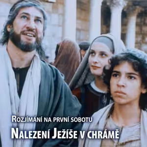 Rozjímání na první sobotu - Nalezení Ježíše v chrámě