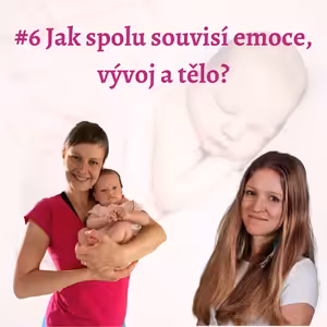 Jak souvisí emoce, vývoj a tělo?