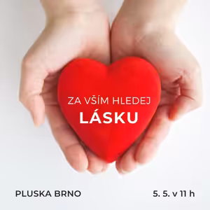 Za vším hledej lásku (Skutky, část 14)