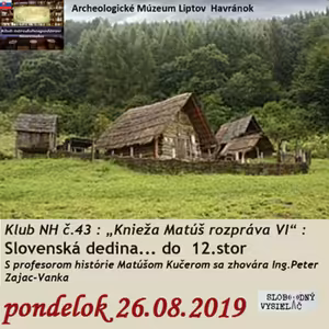 Klub národohospodárov Slovenska 43 - 2019-08-26 Knieža Matúš rozpráva VI.