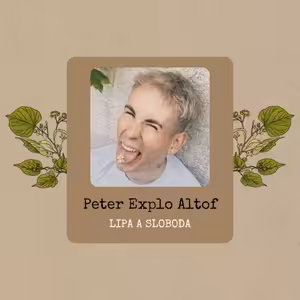 Peter Explo Altof: Lipa a sloboda