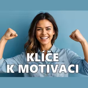 #50 Klíče k motivaci | přednáška