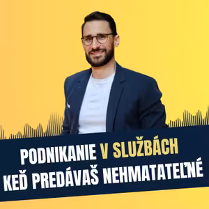 85: Podnikanie v službách - keď predávaš nehmatateľné, Tomáš Török