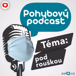 Pohybové stereotypy: pod rouškou