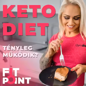 Ketogén diéta - az igazság a szénhidrátmentes fogyásról I GymBeam I FIT POINT