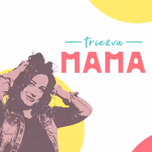 Triezva mama