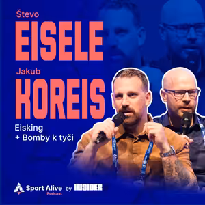 Sport Alive Podcast #19 - Jak monetizovat sportovní komunitu? Radí Števo Eisele a Jakub Koreis