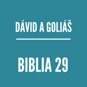 BIBLIA 29 | Dávid a Goliáš