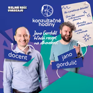 Konzultačné Hodiny ep.14 - Jano Gordulič hľadá recept na dlhovekosť