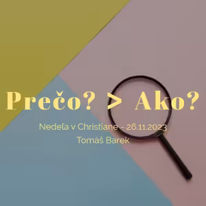 Prečo? > Ako? - Tomáš Barek - Viera 5/7