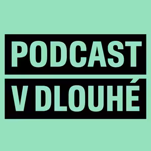 Podcast v Dlouhé