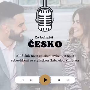 #148 Jak naše oblečení ovlivňuje naše sebevědomí se stylistkou Gabrielou Zimovou