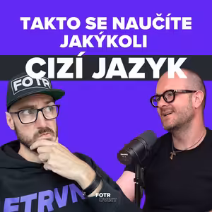Jak naučit sebe i děti jakýkoliv cizí jazyk bez stresu | Broňa Sobotka - Díl 82.
