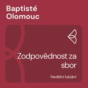 Zodpovědnost za sbor (22.10.2023)