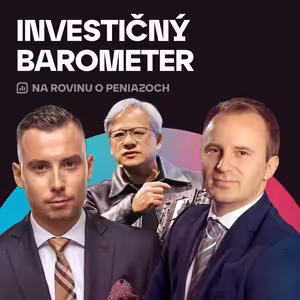 NRoPE 99: Investičný Barometer – Trhy rastú, euro posilnilo a Slovensko čelí konsolidácii