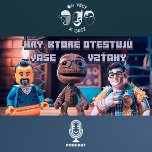 Hry, ktoré otestujú vaše vzťahy (OVKV #203: HRÁČI 6)