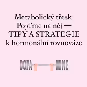 Metabolický třesk: Pojďme na něj! - TIPY a STRATEGIE pro optimalizaci hormonální rovnováhy