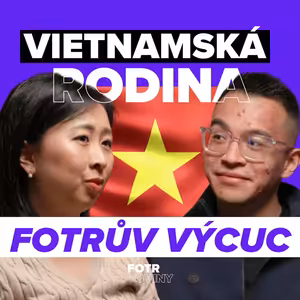 FOTRŮV VÝCUC z Pro Vietnamce je rodina nejvíc! | Thuy Duong Trinh & Dalibor Herbrich