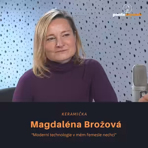 Magdaléna Brožová – keramička: Moderní technologie v mém řemesle nechci