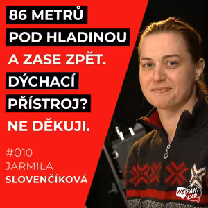 010_Jarmila Slovenčíková_86 METRŮ POD HLADINOU A ZPĚT. DÝCHACÍ PŘÍSTOJ? NE DĚKUJI.