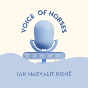 Voice of Horses - Jak nasvalit koně