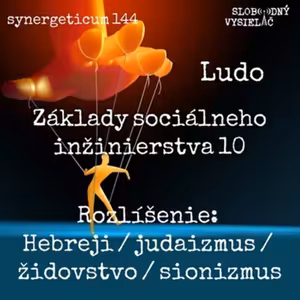 Synergeticum 144 - 2024-10-22 „Ludo – Základy sociálneho inžinierstva 10“