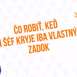 Čo robiť, keď si šéf kryje svoj vlastný zadok - 140. časť Sprievodca Manažéra