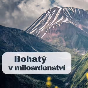 Bohatý v milosrdenství
