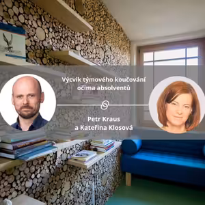 Výcvik týmového koučování očima absolventů - Kateřina Klosová. #koucinkakademie