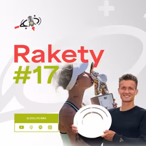 RAKETY #17 | Nečekaný titul Vondroušové, Lehečka potrápil Alcaraze