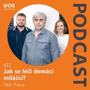 #22: Jak se léčí domácí miláčci? Petr Praus