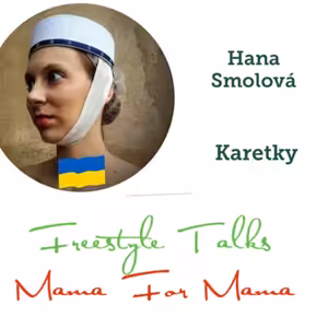 Karetky s Hanou Smolovou/ ze série Freestyle Talks Mama For Mama