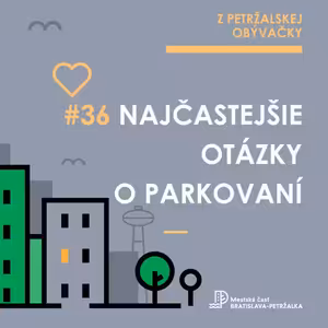 Odpovede na najčastejšie parkovacie otázky Petržalčanov na jednom mieste