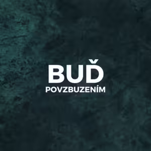 BUĎ POVZBUZENÍM