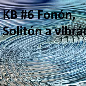 KB#6 Fonón, solitón a vibrácia