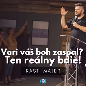Kde je váš boh? │ Rasti Majer │ Bohoslužba 19.11.2023