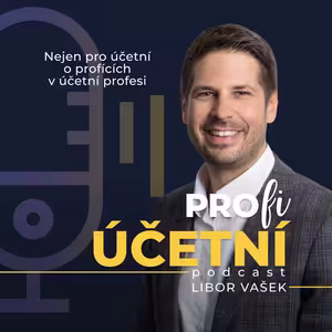 35: Podcast #35 Tomáš Slavík - Nejen účetnictví