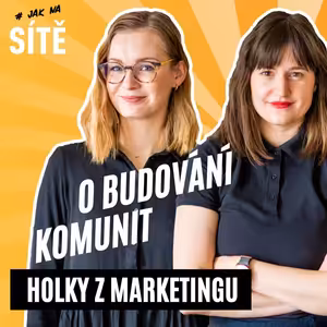 Holky z Marketingu: O budování komunit