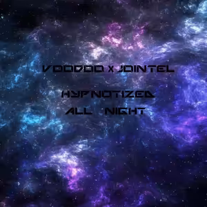 JointeL x Voodoo Beats (HYPNOTIZED ALL NIGHT)